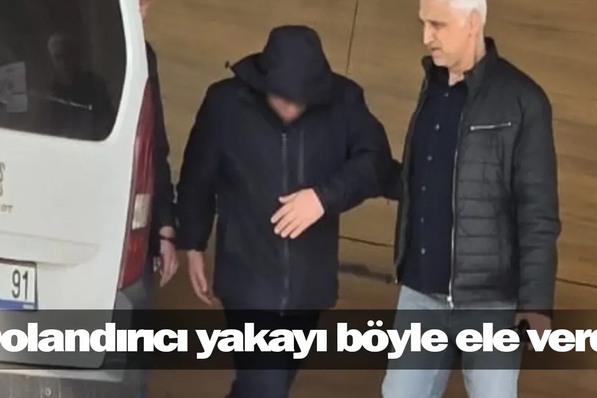 Dolandırıcı yakayı böyle ele verdi!