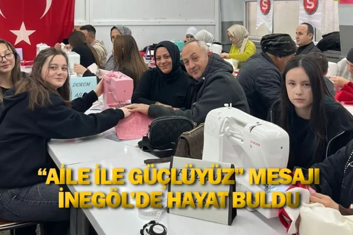 “Aile ile Güçlüyüz” Mesajı İnegöl’de Hayat Buldu
