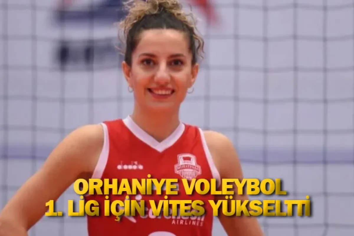 Orhaniye Voleybol 1. Lig İçin Vites Yükseltti