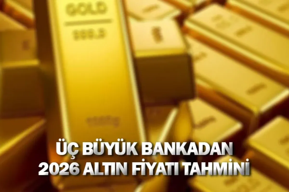 Üç büyük bankadan 2026 altın fiyatı tahmini