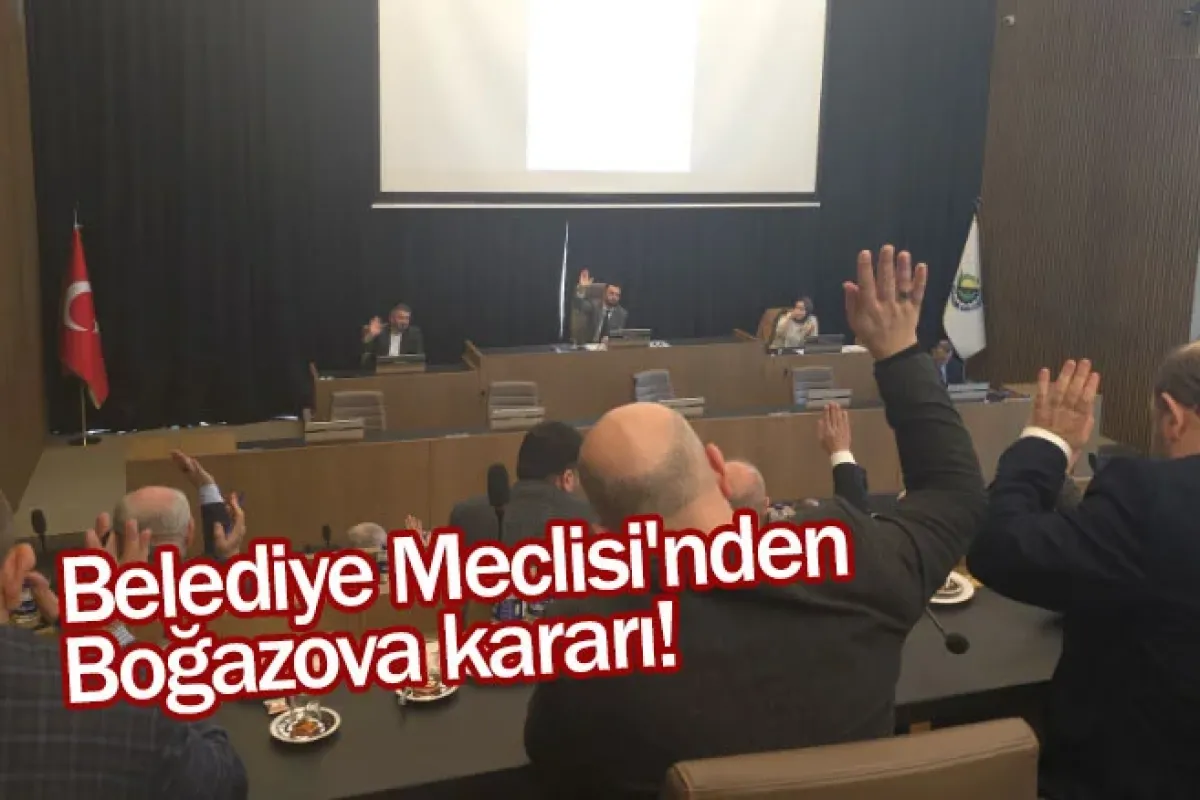 Belediye Meclisi'nden Boğazova kararı!