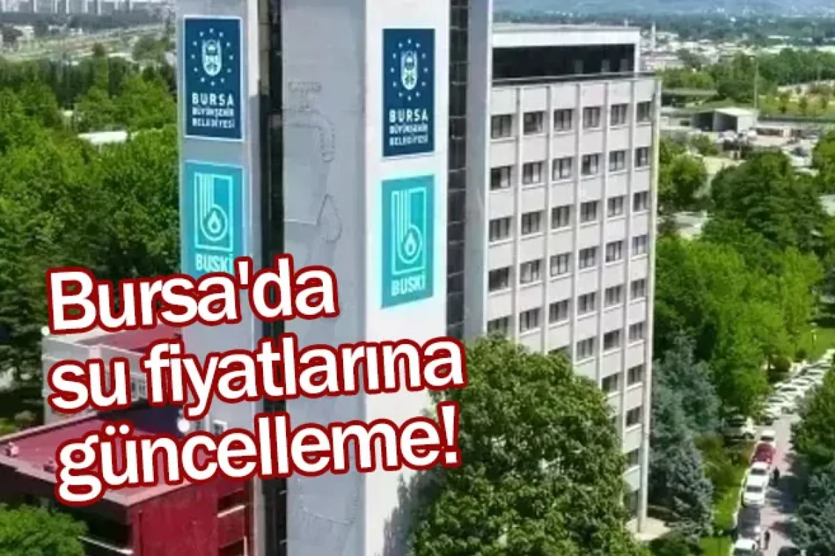 Bursa'da su fiyatlarına güncelleme!