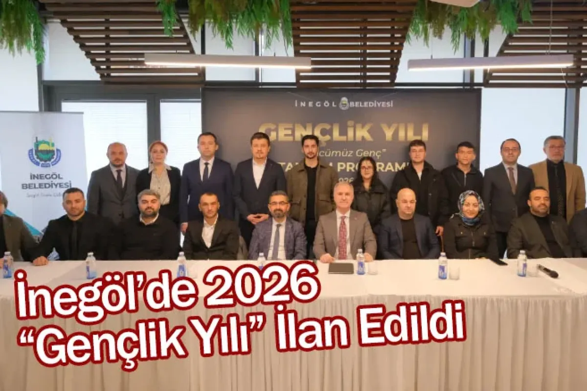 İnegöl’de 2026 “Gençlik Yılı” İlan Edildi