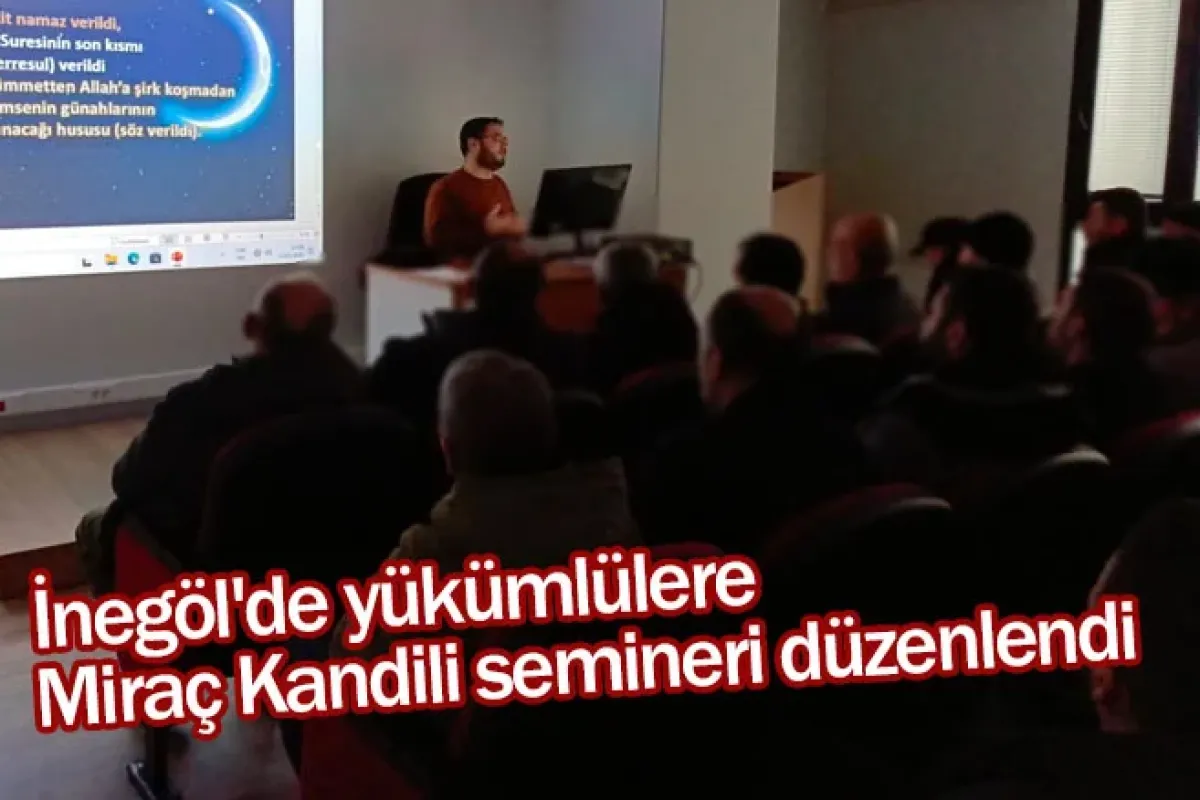 İnegöl'de yükümlülere Miraç Kandili semineri düzenlendi
