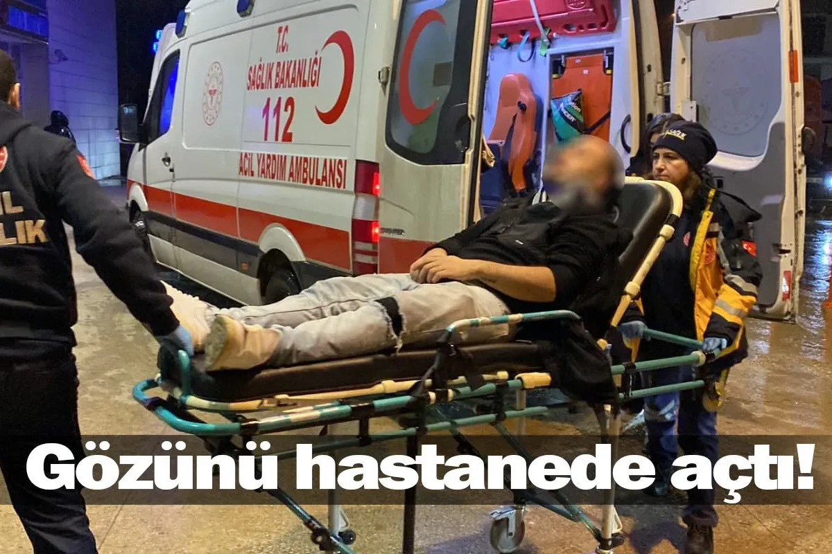 Gözünü hastanede açtı!
