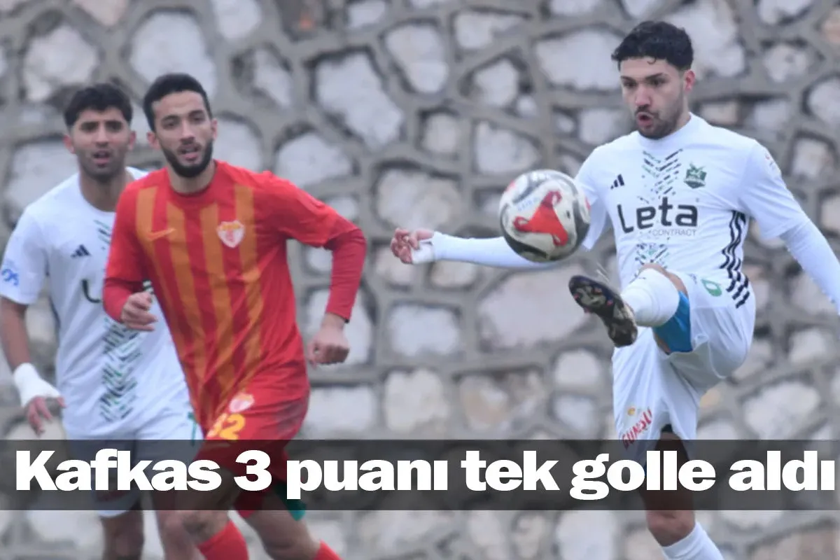 Kafkas 3 puanı tek golle aldı