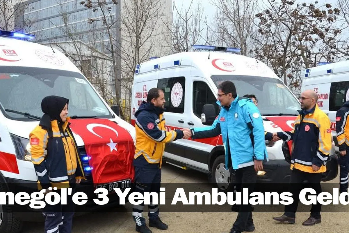 İnegöl'e 3 Yeni Ambulans Geldi