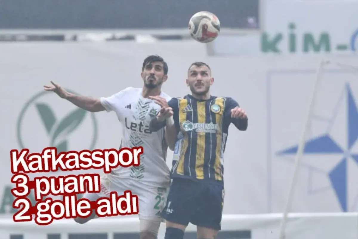Kafkasspor 3 puanı 2 golle aldı