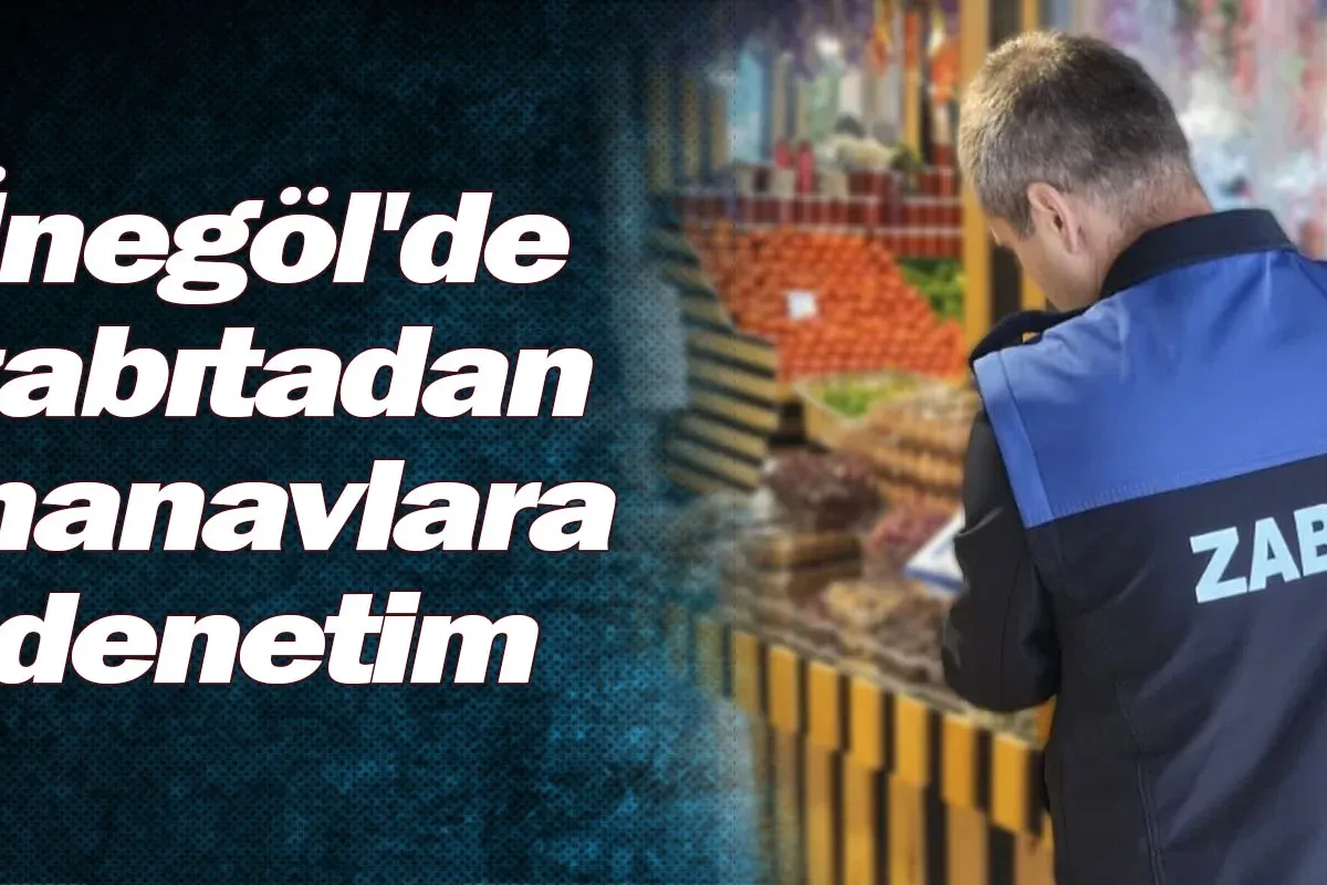 İnegöl'de zabıtadan manavlara denetim