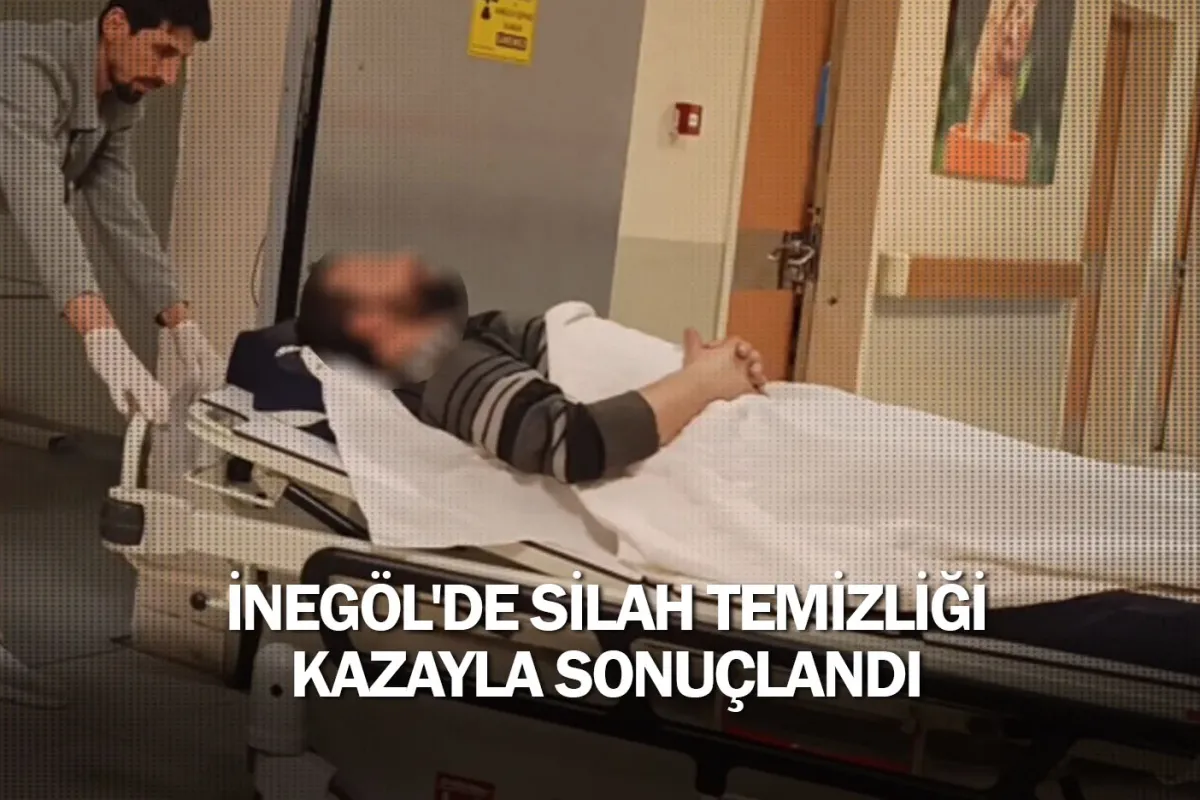 İnegöl'de silah temizliği kazayla sonuçlandı