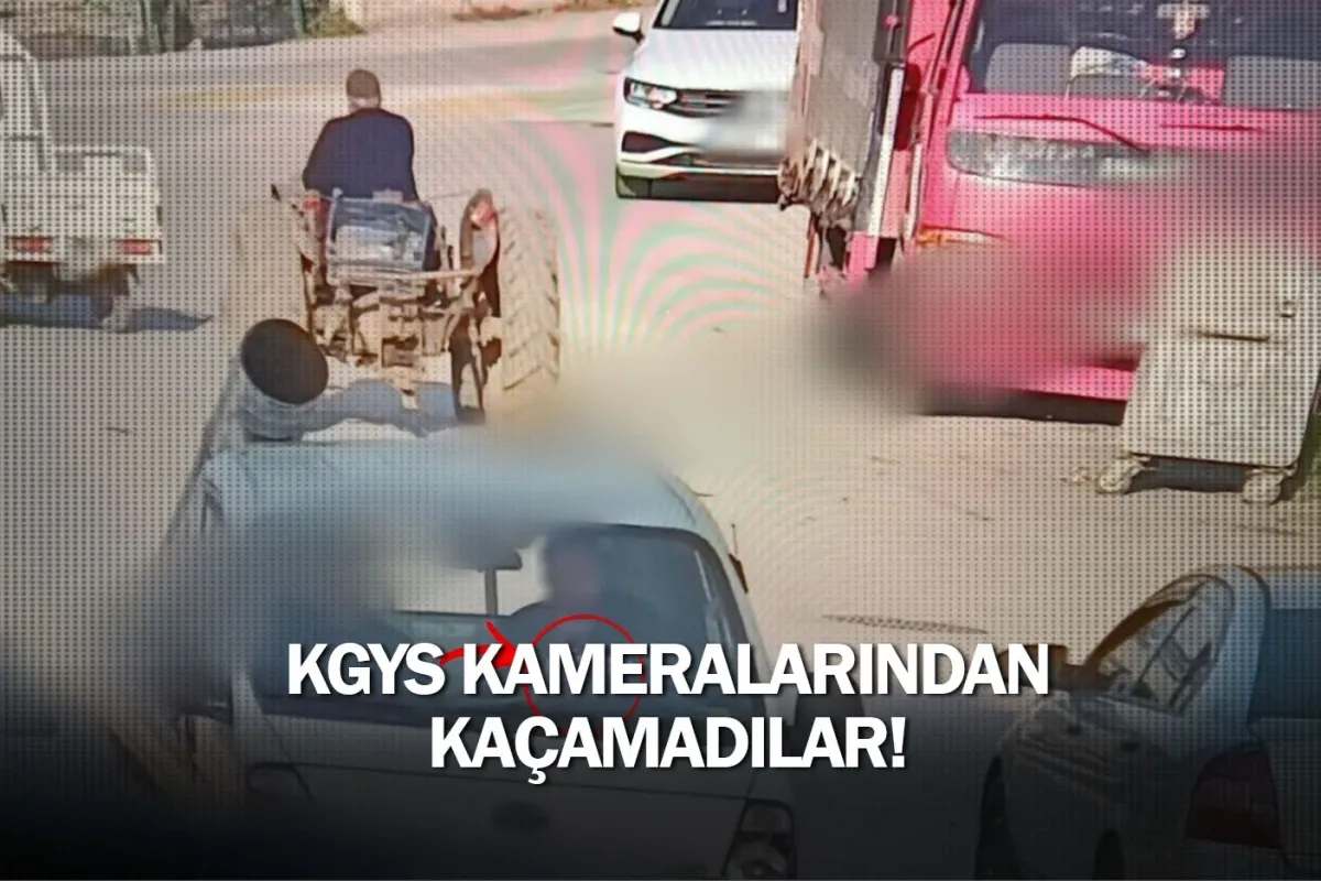 KGYS kameralarından kaçamadılar!