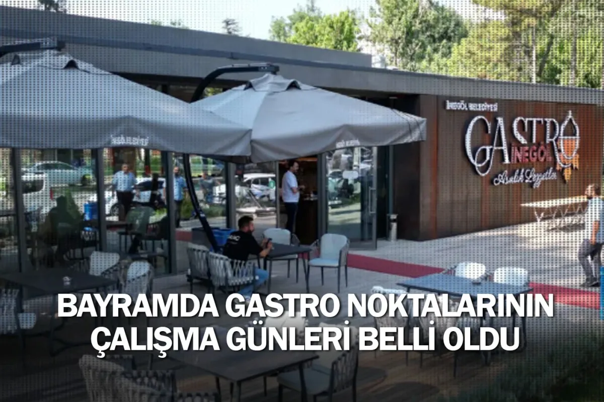 Bayramda Gastro Noktalarının Çalışma Günleri Belli Oldu