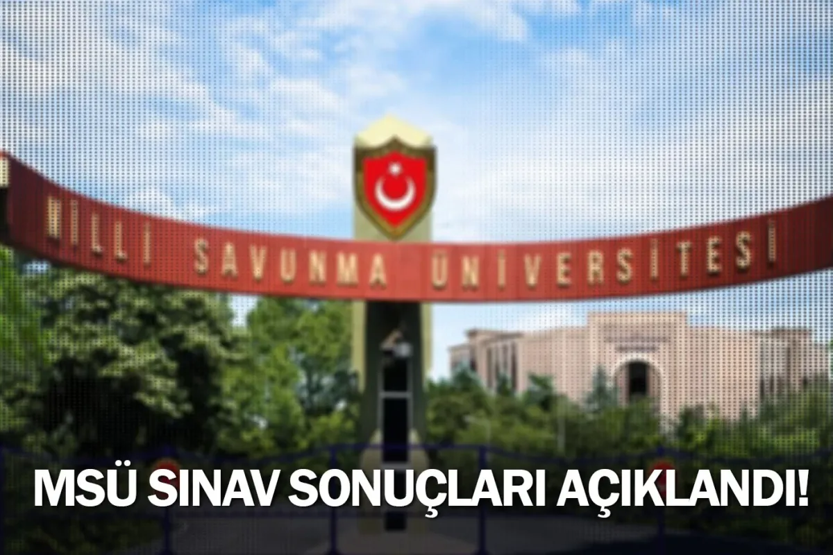 MSÜ sınav sonuçları açıklandı!