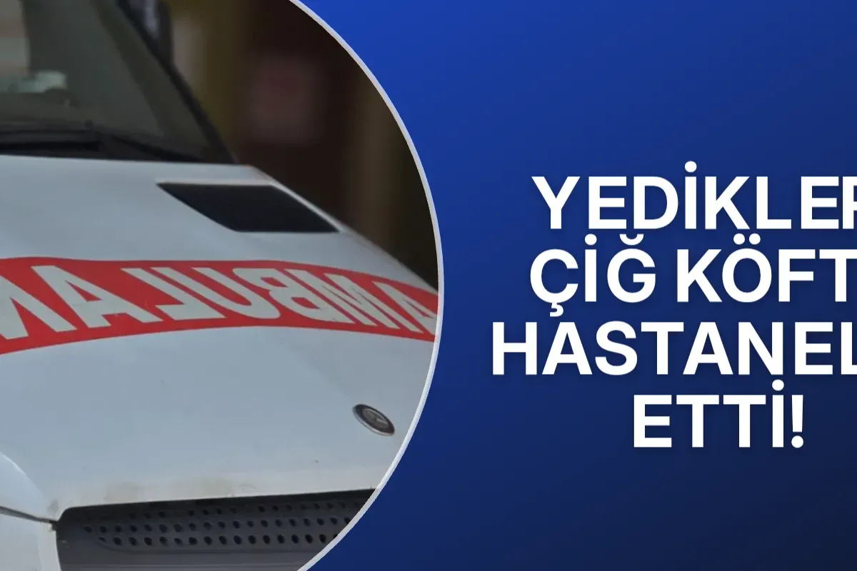 Yedikleri çiğ köfte hastanelik etti