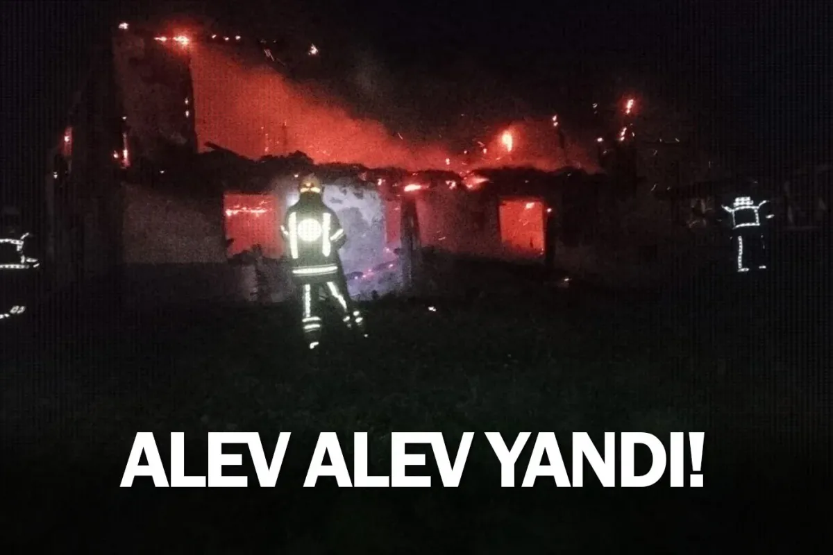 Alev alev yandı!