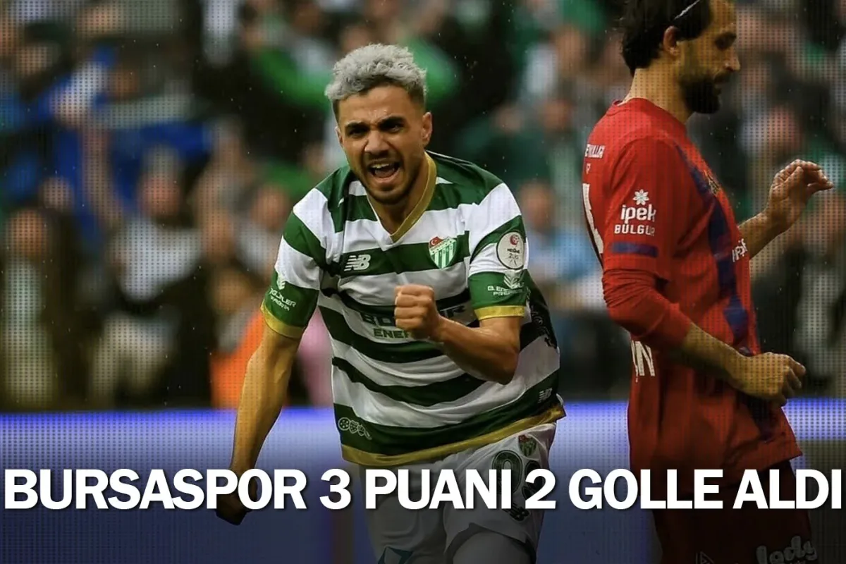Bursaspor 3 puanı 2 golle aldı