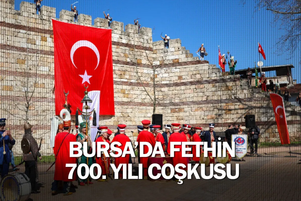 Bursa’da fethin 700. yılı coşkusu