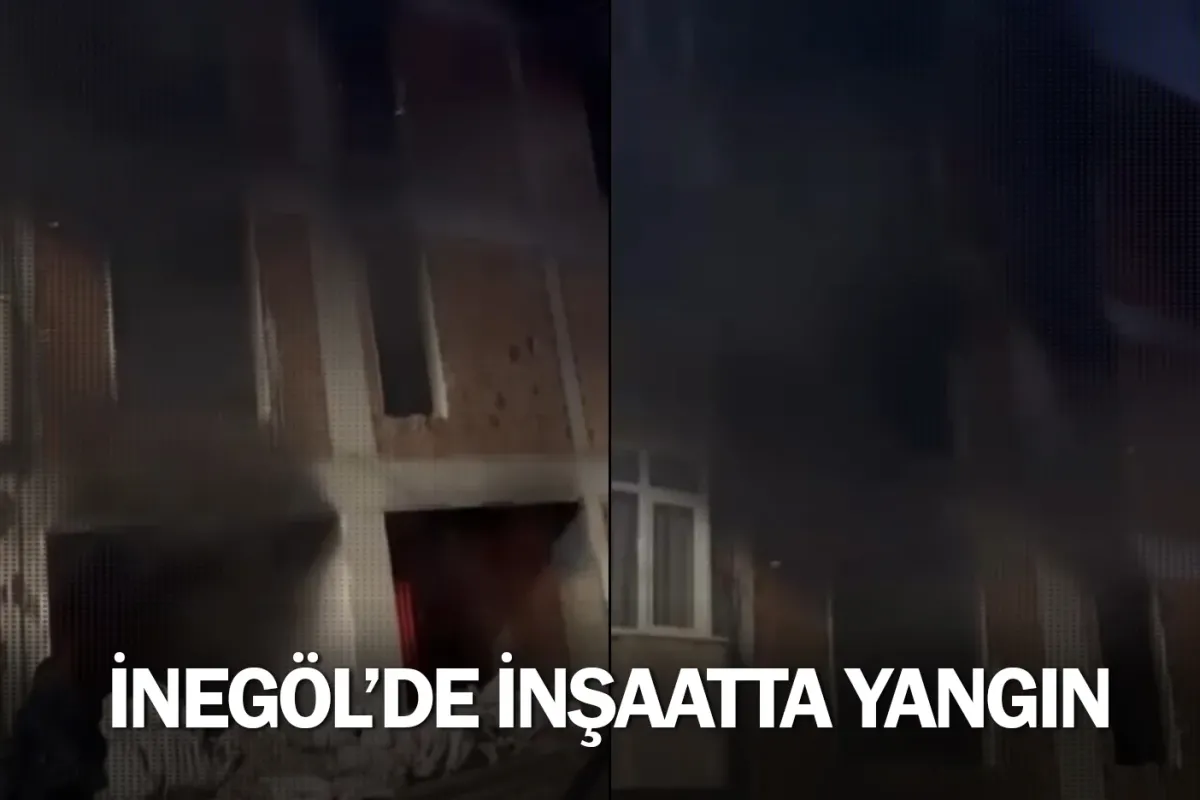 İnegöl'de inşaatta yangın