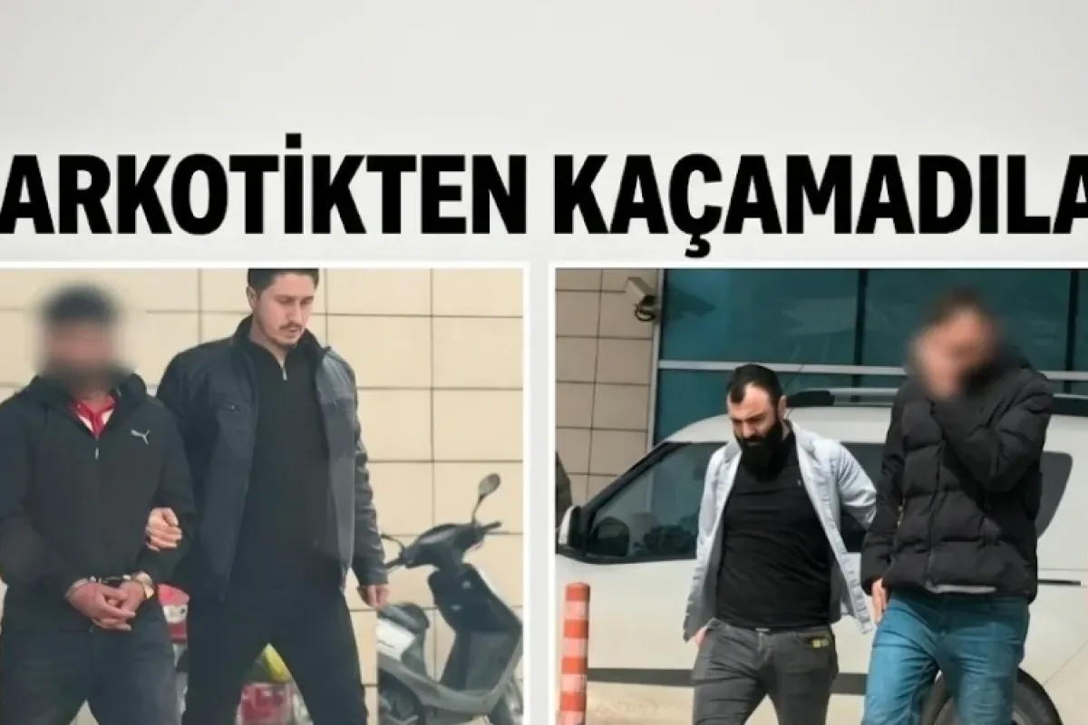 Narkotikten kaçamadılar