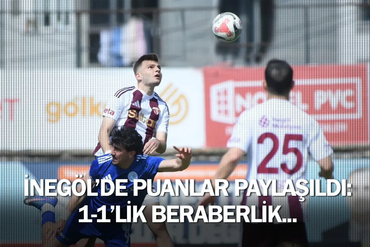 İnegöl'de puanlar paylaşıldı: 1-1'lik beraberlik...