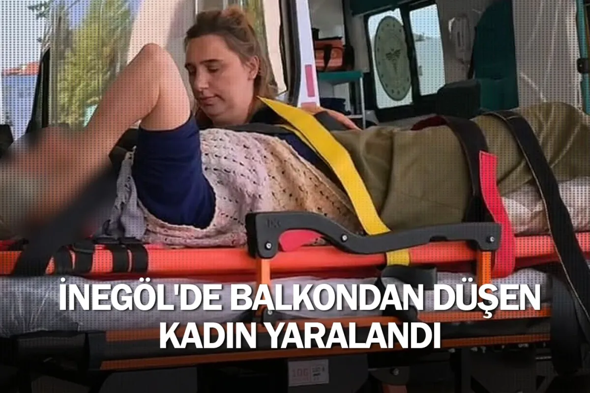 İnegöl'de balkondan düşen kadın yaralandı