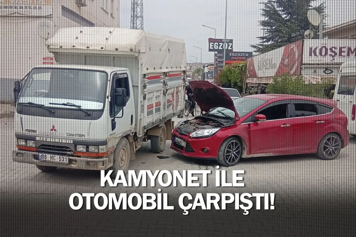 Kamyonet ile otomobil çarpıştı!