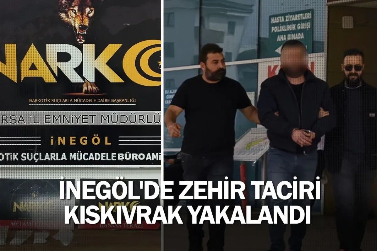 İnegöl'de zehir taciri kıskıvrak yakalandı