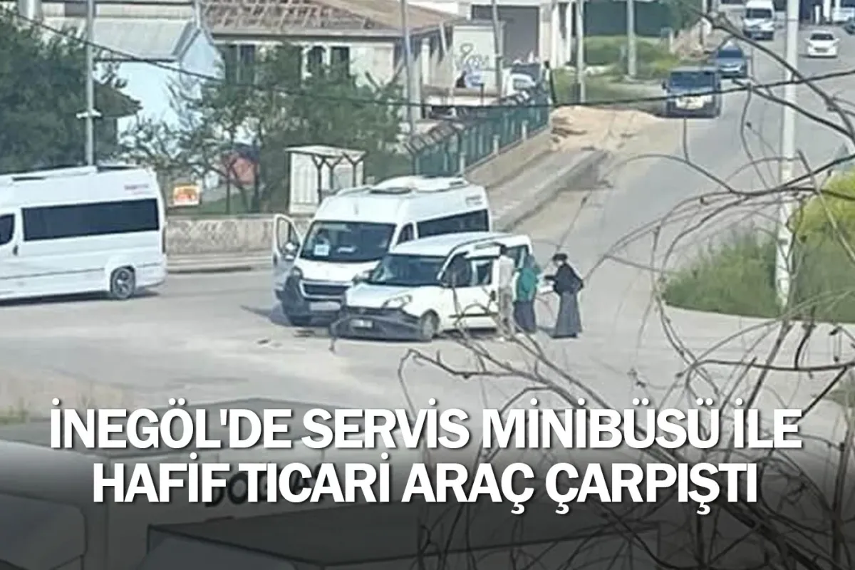 İnegöl'de servis minibüsü ile hafif ticari araç çarpıştı