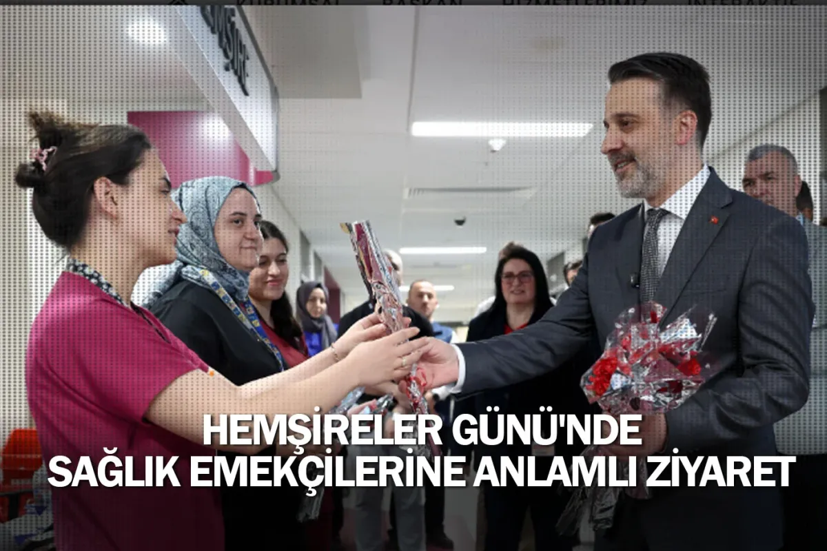 Hemşireler Günü'nde sağlık emekçilerine anlamlı ziyaret