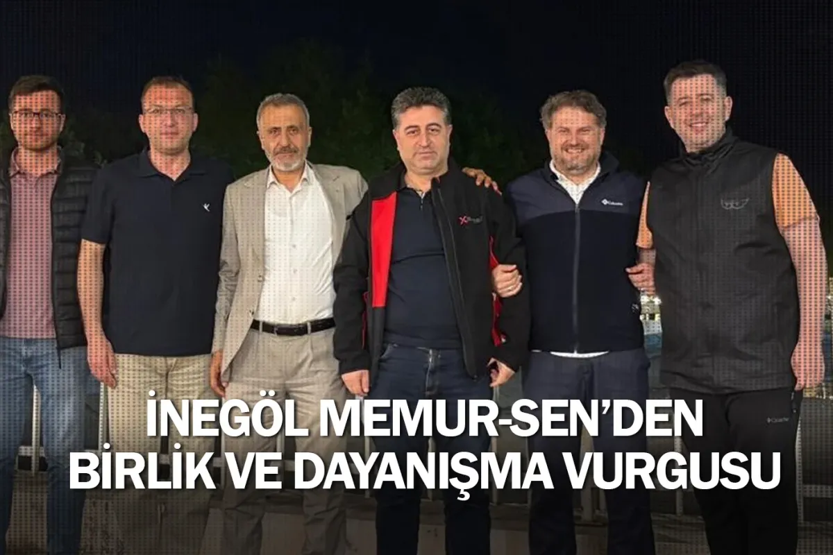 İnegöl Memur-Sen’den Birlik ve Dayanışma Vurgusu
