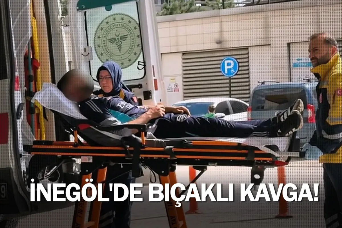 İnegöl'de bıçaklı kavga!