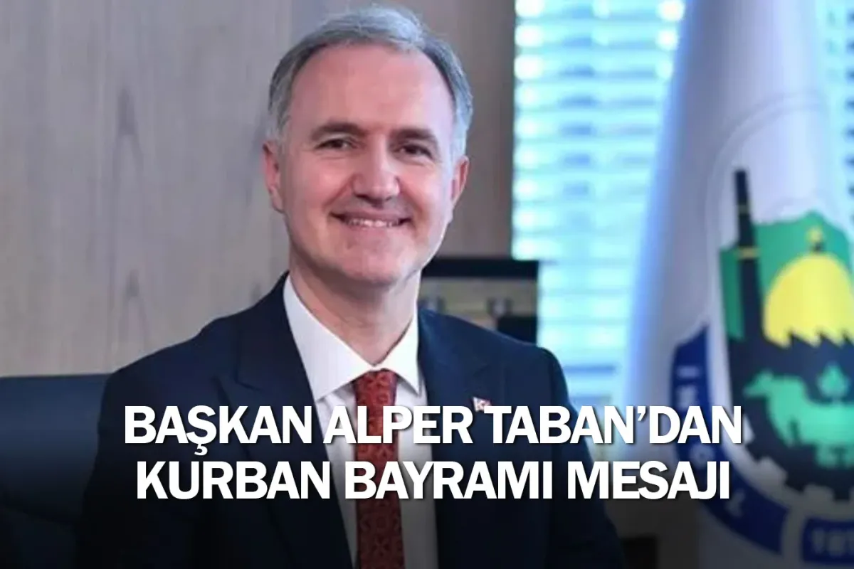 Başkan Alper Taban’dan Kurban Bayramı Mesajı