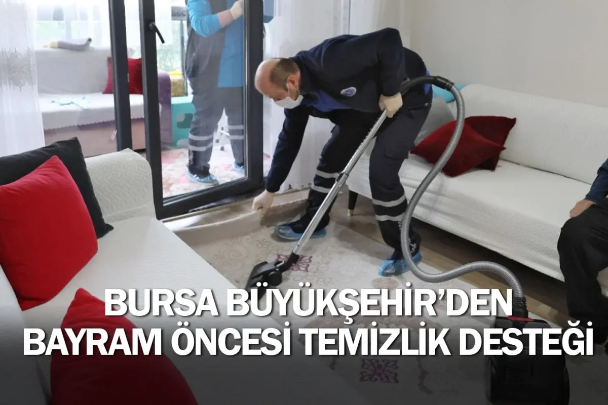 Bursa Büyükşehir’den bayram öncesi temizlik desteği
