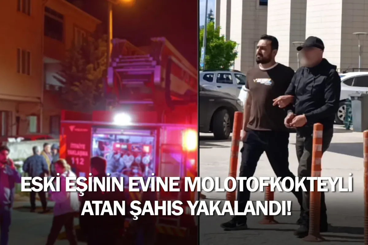 Eski eşinin evine molotofkokteyli atan şahıs yakalandı!