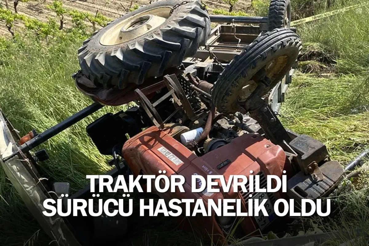 Traktör devrildi, sürücü hastanelik oldu
