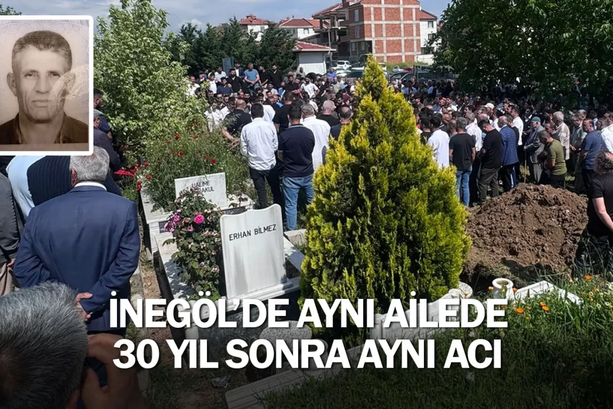 İnegöl'de aynı ailede 30 yıl sonra aynı acı