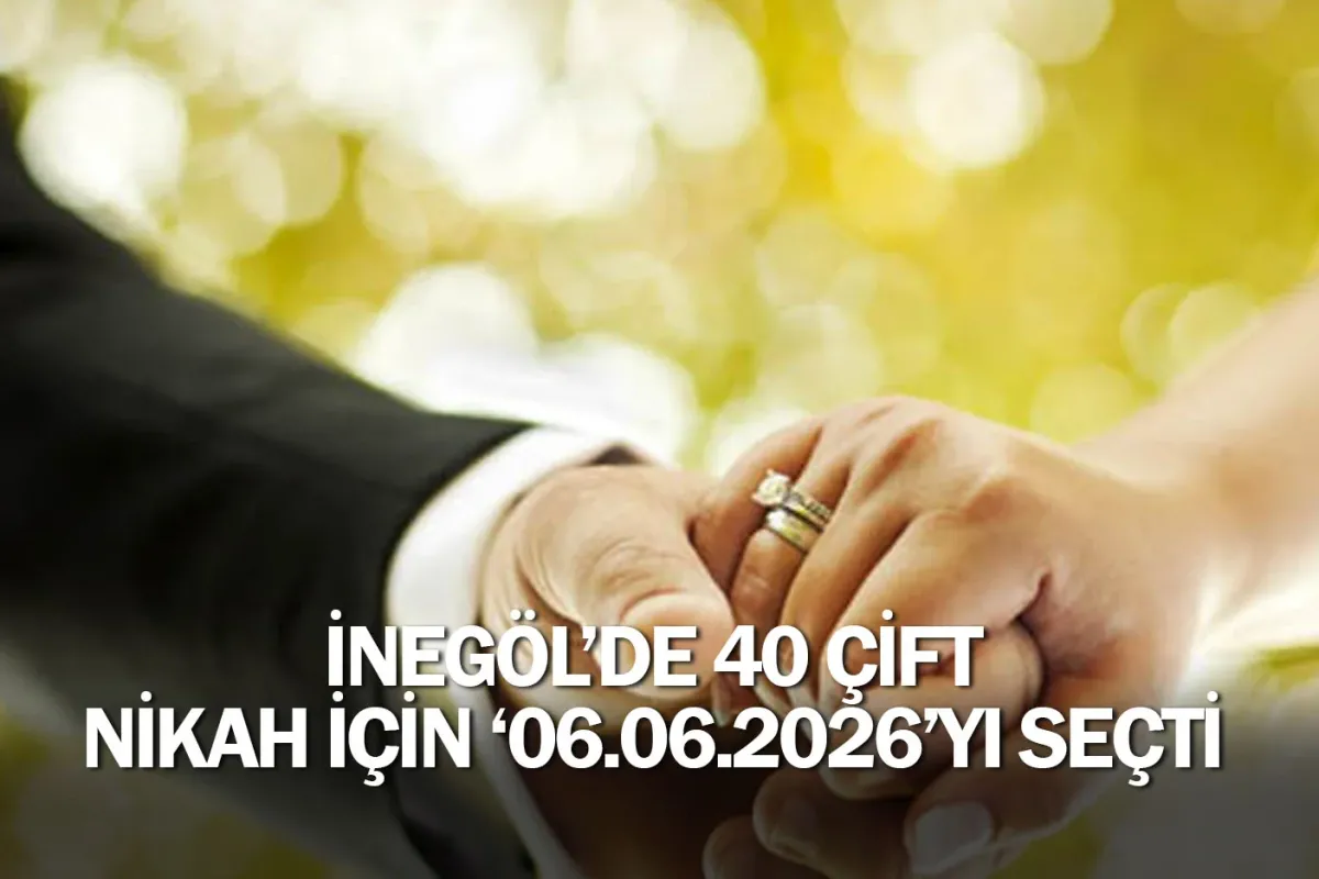 İnegöl'de 40 çift nikah için "06.06.2026"yı seçti