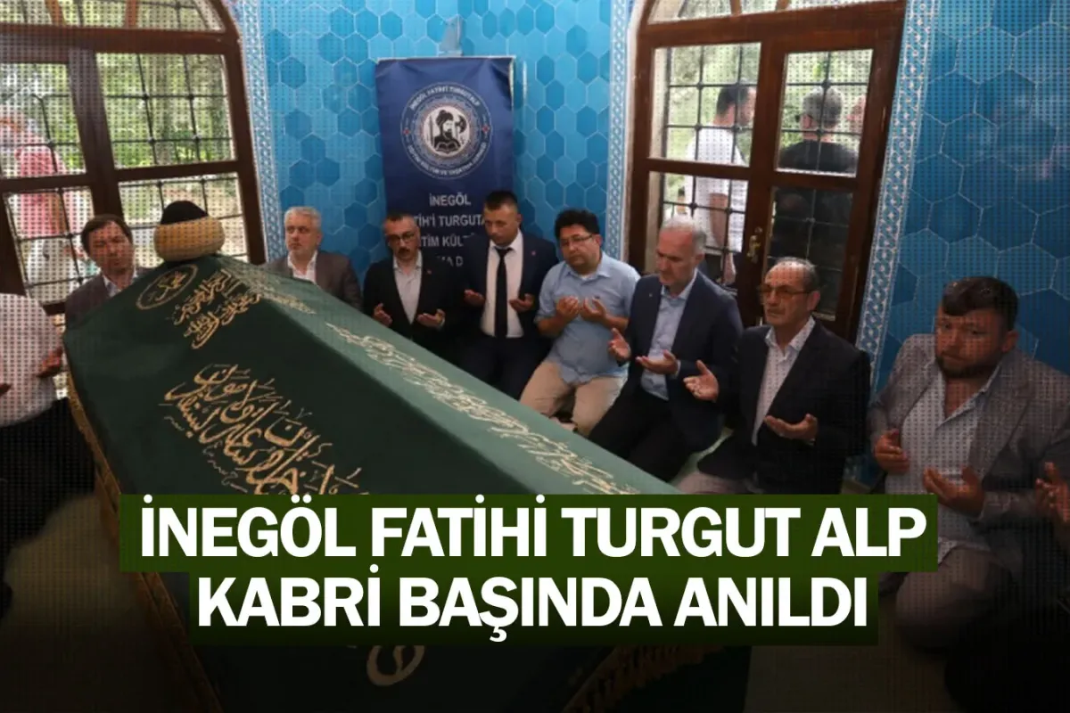 İnegöl Fatihi Turgut Alp Kabri Başında Anıldı