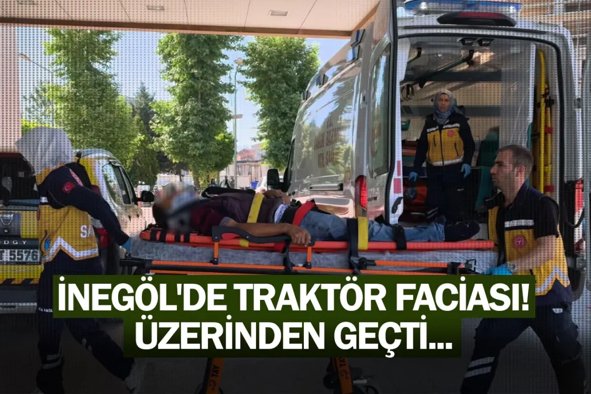 İnegöl'de traktör faciası! Üzerinden geçti...
