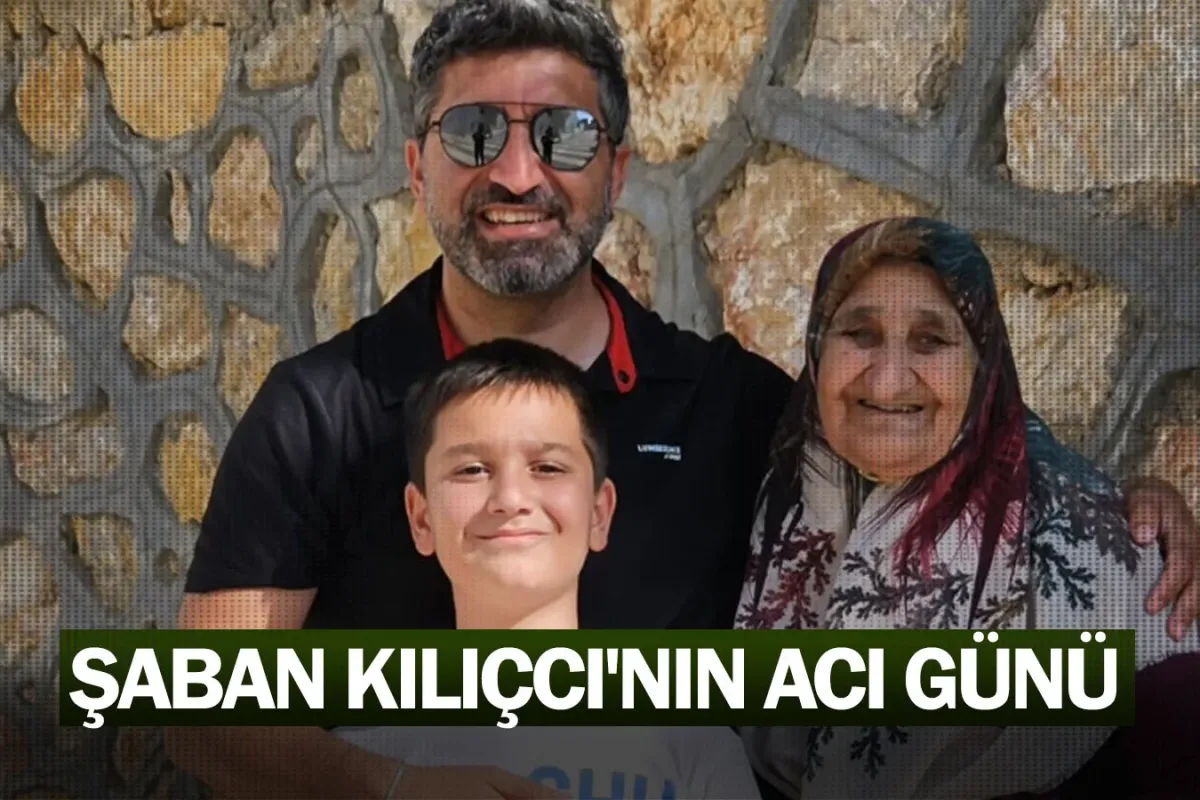 Şaban Kılıçcı'nın Acı Günü