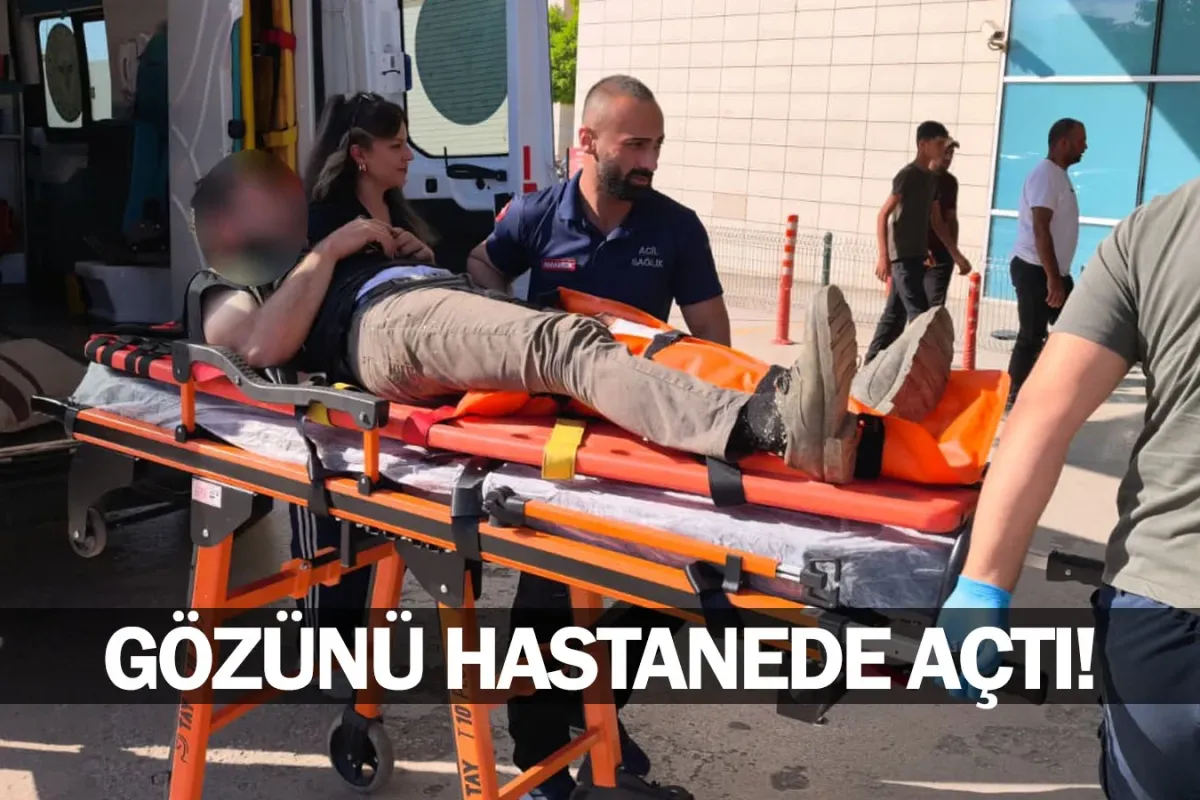 Gözünü hastanede açtı!