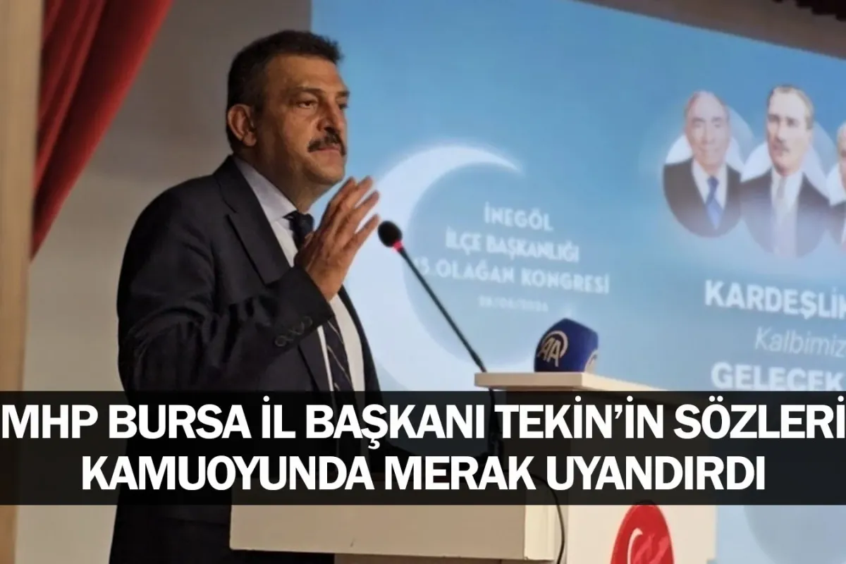 MHP İl Başkanı Muhammet Tekin'in Sözleri Kamuoyunda Merak Uyandırdı