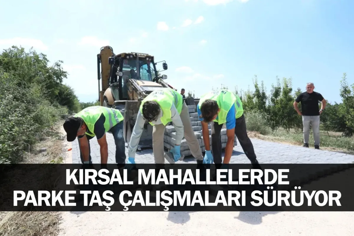 Kırsal Mahallelerde Parke Taş Çalışmaları Sürüyor