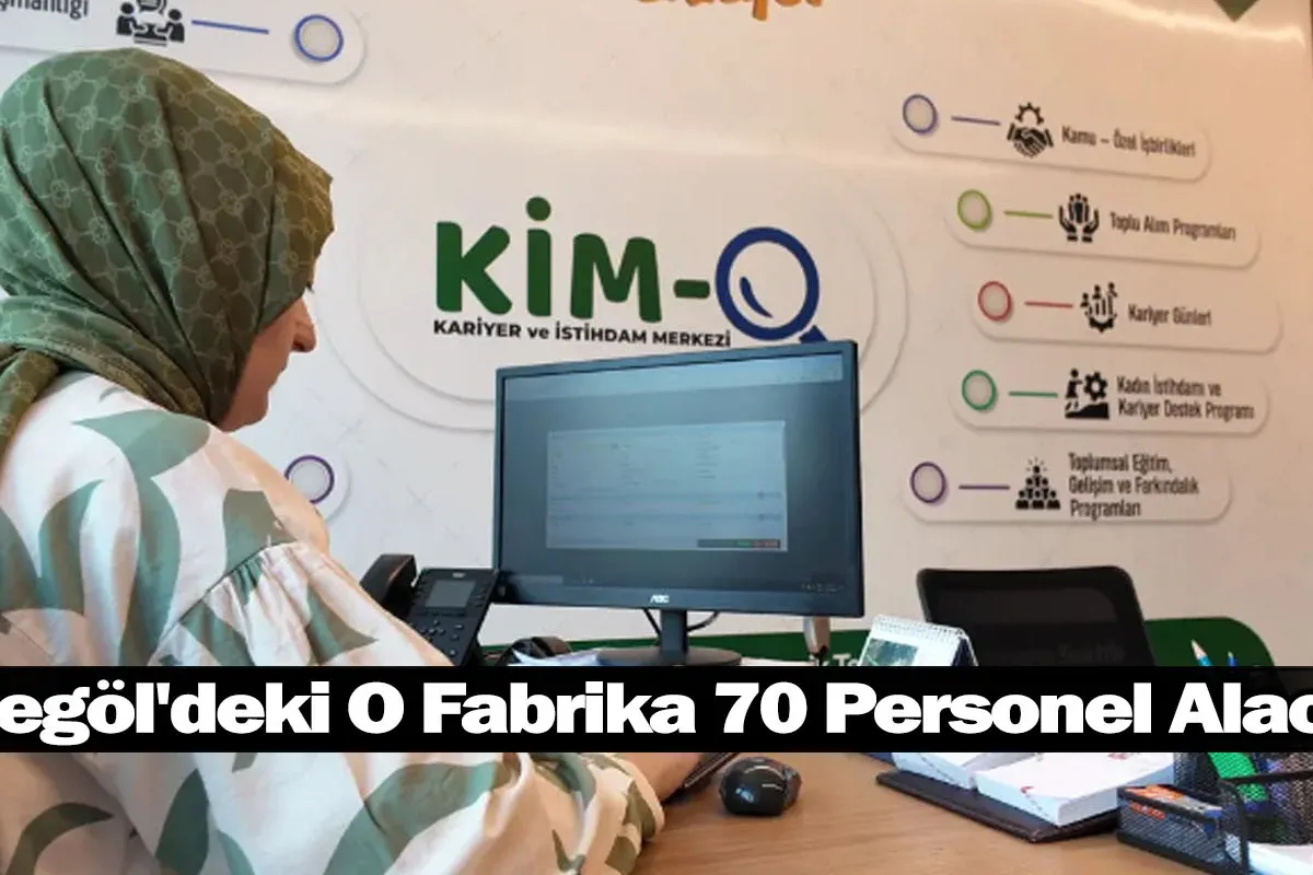 İnegöl'deki O Fabrika 70 Personel Alacak