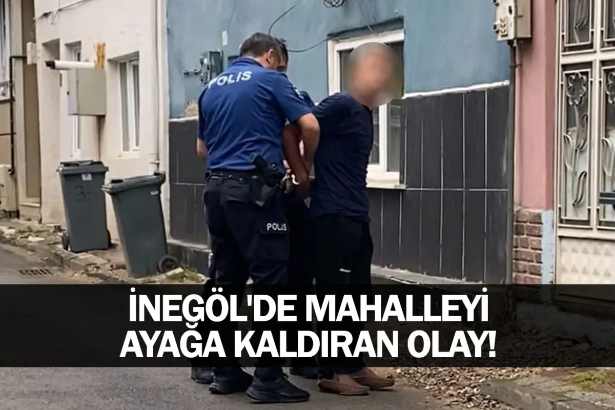 İnegöl'de mahalleyi ayağa kaldıran olay!