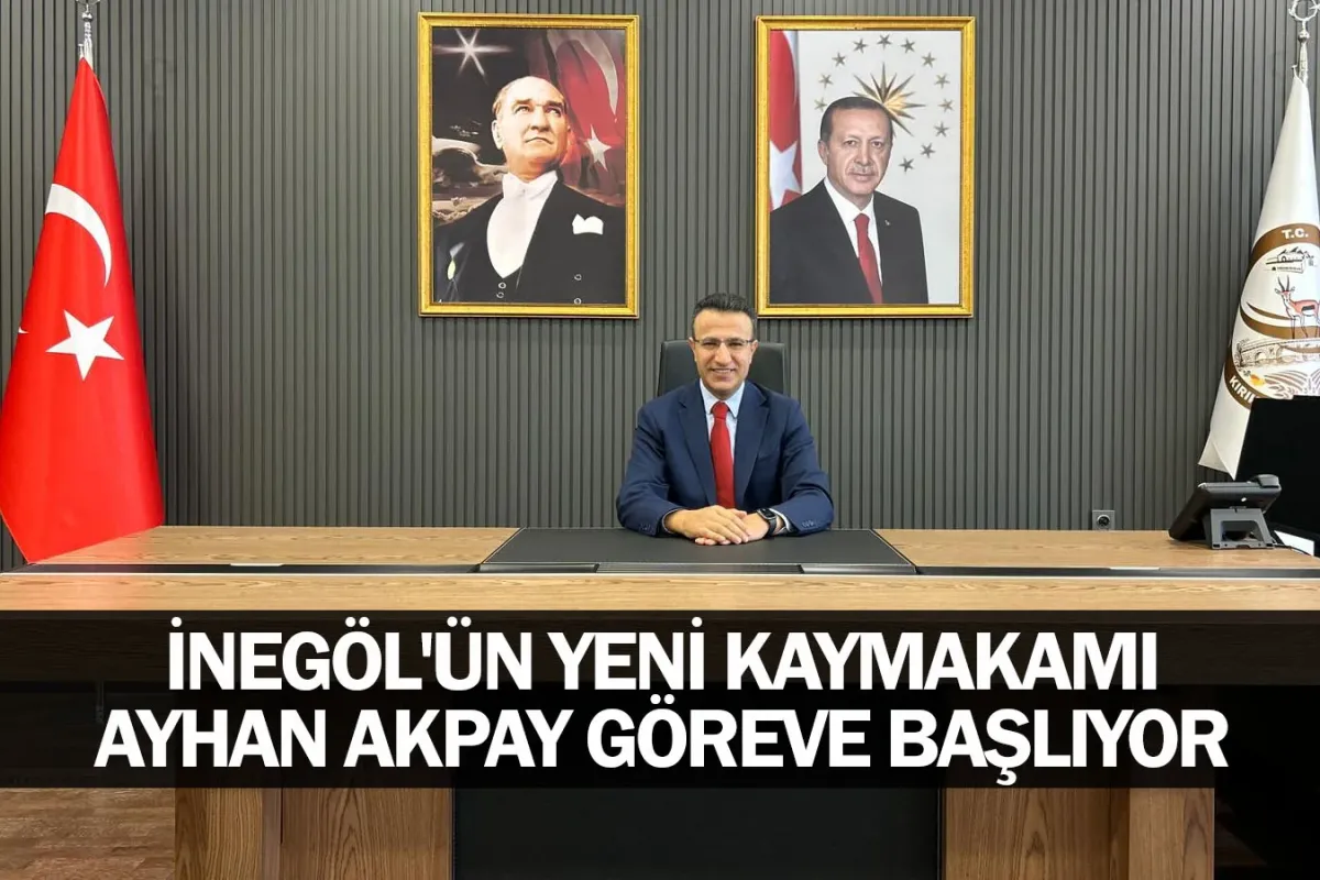 İnegöl'ün Yeni Kaymakamı Ayhan Akpay Göreve Başlıyor