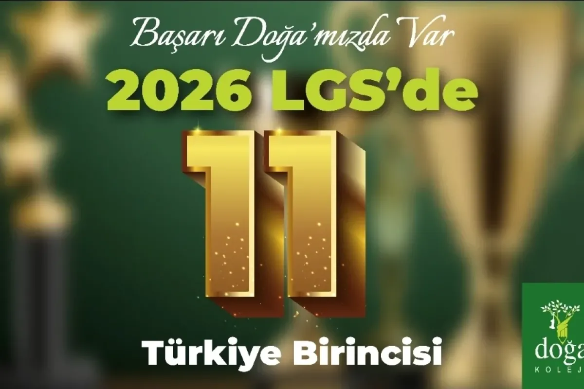 LGS 2026’da Büyük Başarı: Doğa Kolejinden 11 Türkiye Birincisi