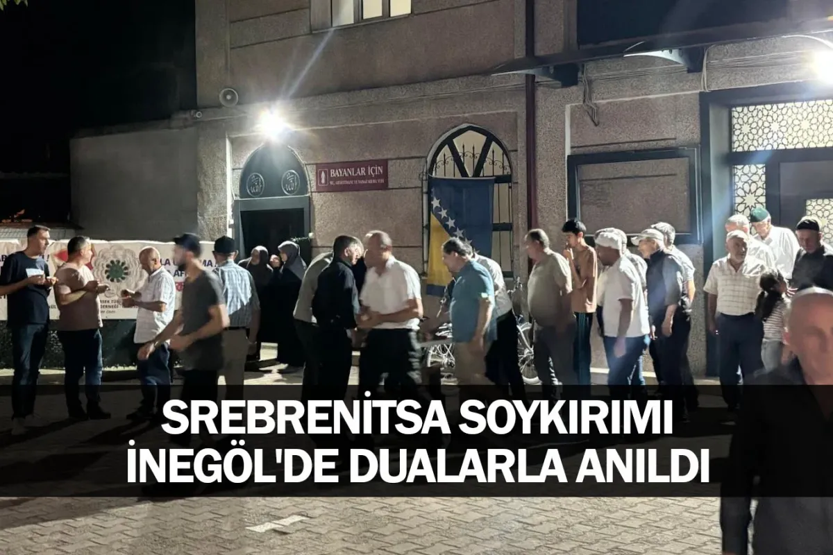 Srebrenitsa Soykırımı İnegöl'de dualarla anıldı