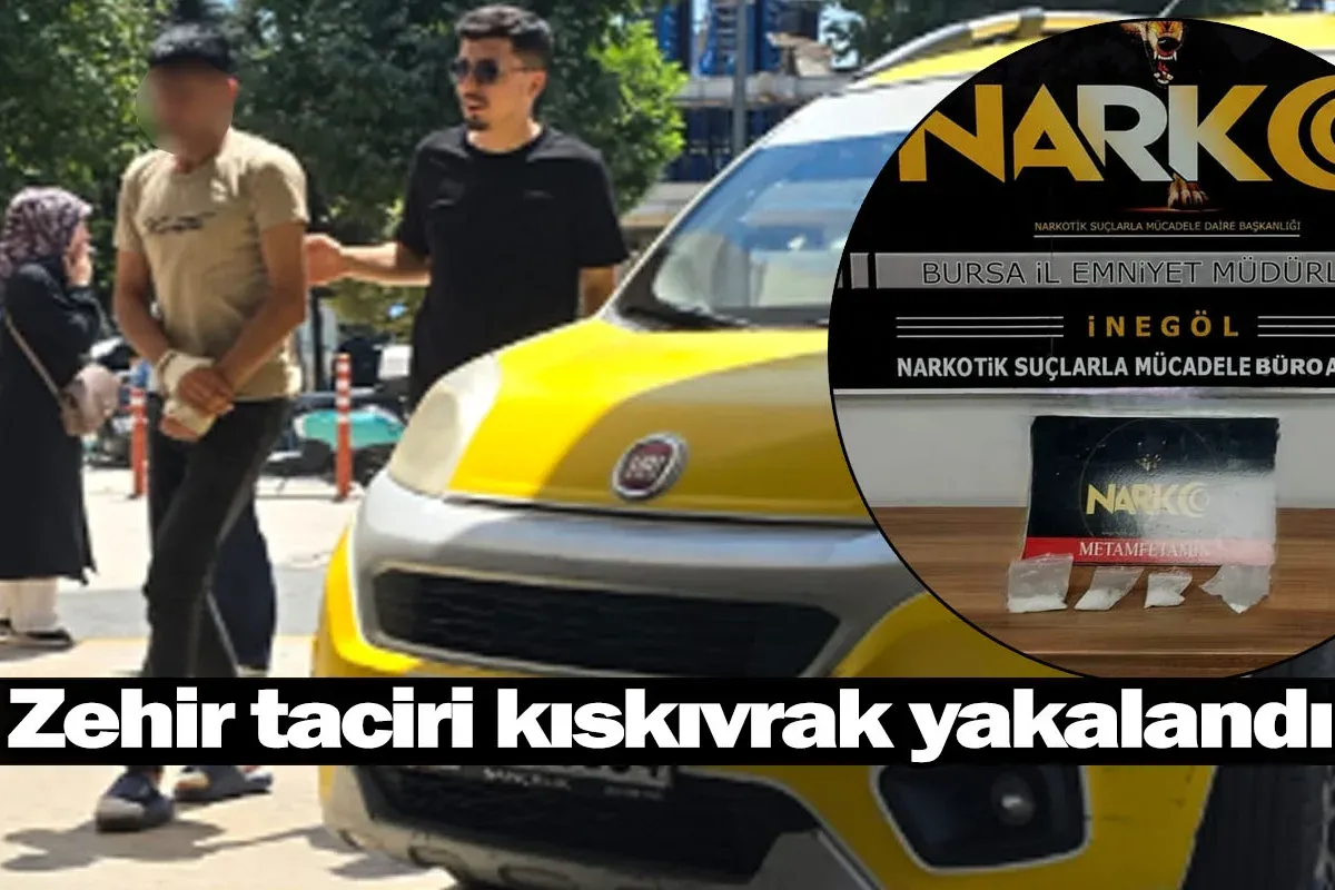 İnegöl'de zehir taciri kıskıvrak yakalandı!
