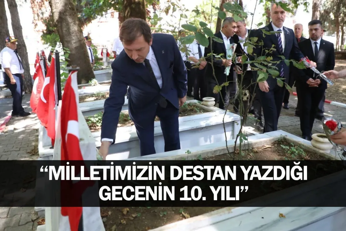 "Milletimizin Destan Yazdığı Gecenin 10. Yılı"